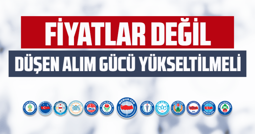 Fiyatlar Değil Düşen Alım Gücü Yükseltilmeli