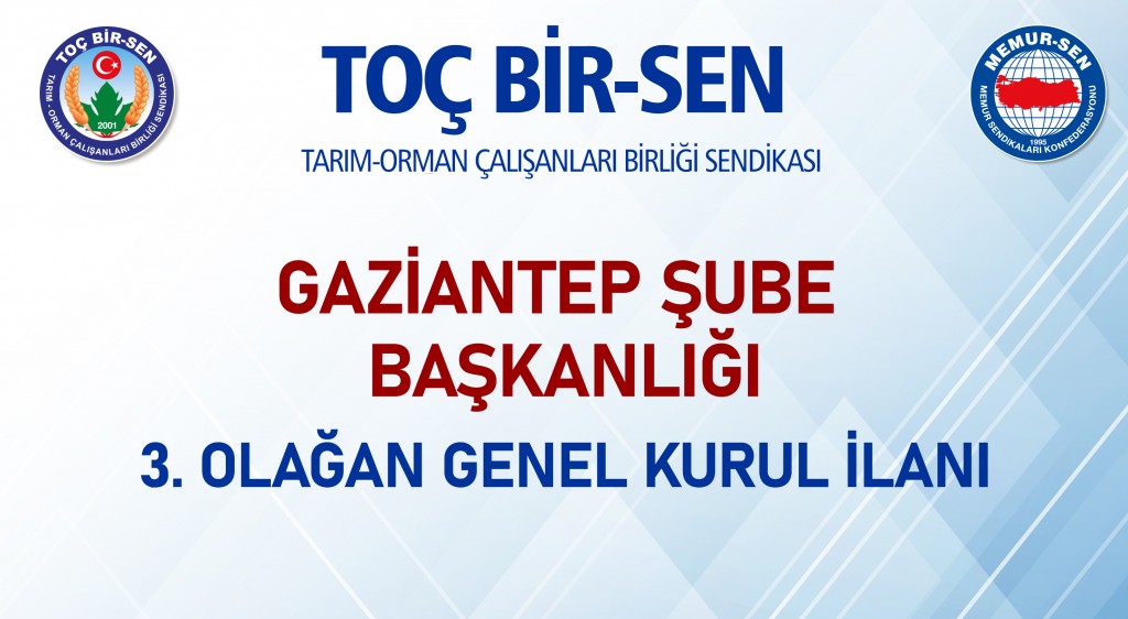 GAZİANTEP ŞUBE BAŞKANLIĞI 3. OLAĞAN GENEL KURUL İLANI