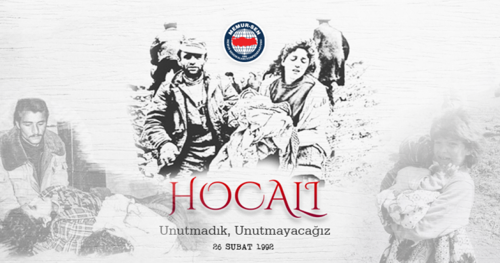 Hocalı Soykırımı’nı Asla Unutmayacağız, Unutturmayacağız!