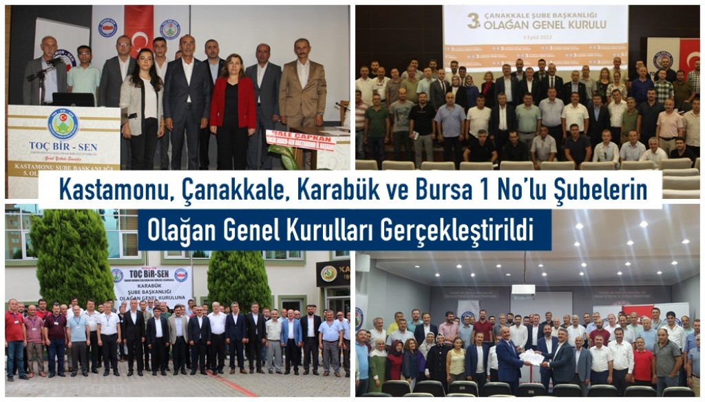 Kastamonu, Çanakkale, Karabük ve Bursa 1 No’lu Şube Başkanlıklarının Genel Kurulları Gerçekleştirildi