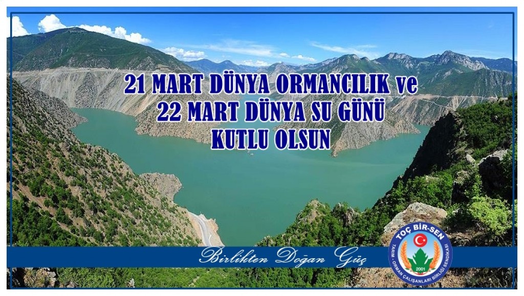 Dünya Ormancılık ve Dünya Su Günümüz Kutlu Olsun