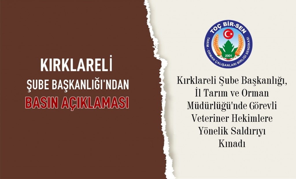 Kırklareli Şube Başkanlığı  İl Tarım ve Orman Müdürlüğü'nde Görev Yapan Veteriner Hekimlere Yönelik Saldırıyı Kınadı