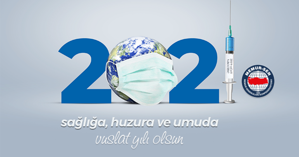 2021, Sağlığa, Huzura ve Umuda Vuslat Yılı Olsun