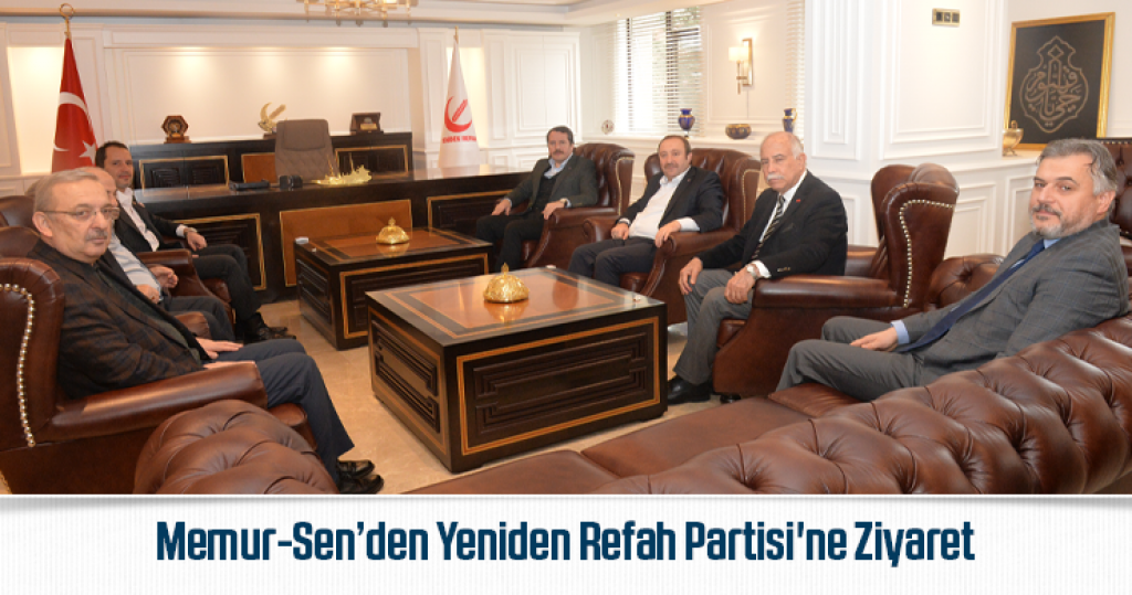 Memur-Sen’den Yeniden Refah Partisi'ne Ziyaret