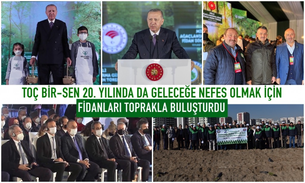 TOÇ BİR-SEN 20. YILINDA DA GELECEĞE NEFES OLMAK İÇİN FİDANLARI TOPRAKLA BULUŞTURDU