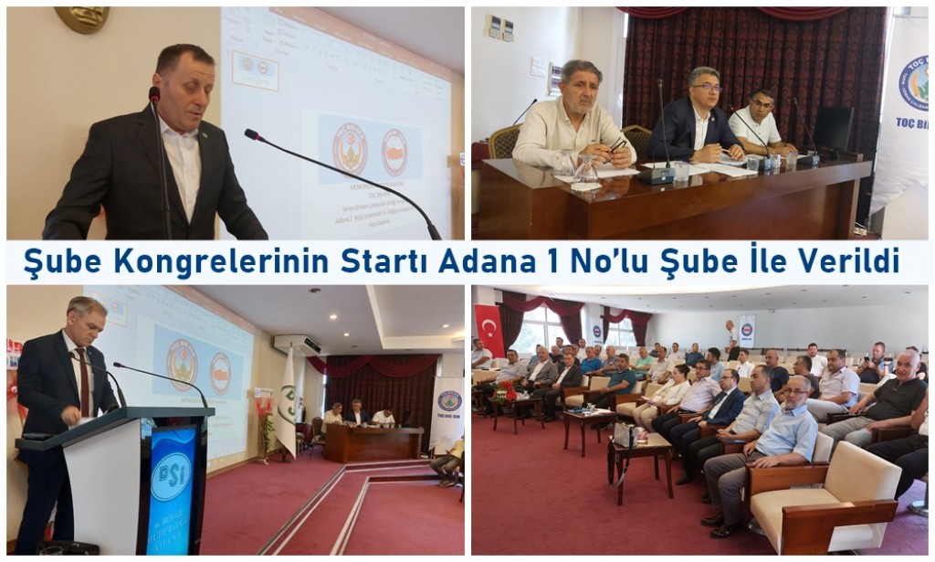 Şube Kongrelerinin Startı Adana 1 No’lu Şube İle Verildi