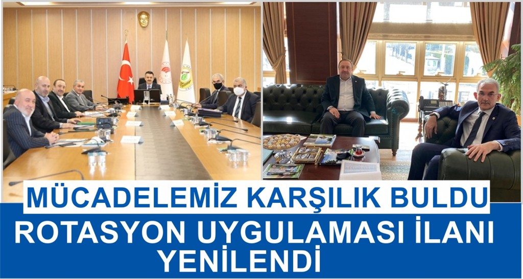 MÜCADELEMİZ KARŞILIK BULDU ROTASYON UYGULAMASI İLANI YENİLENDİ