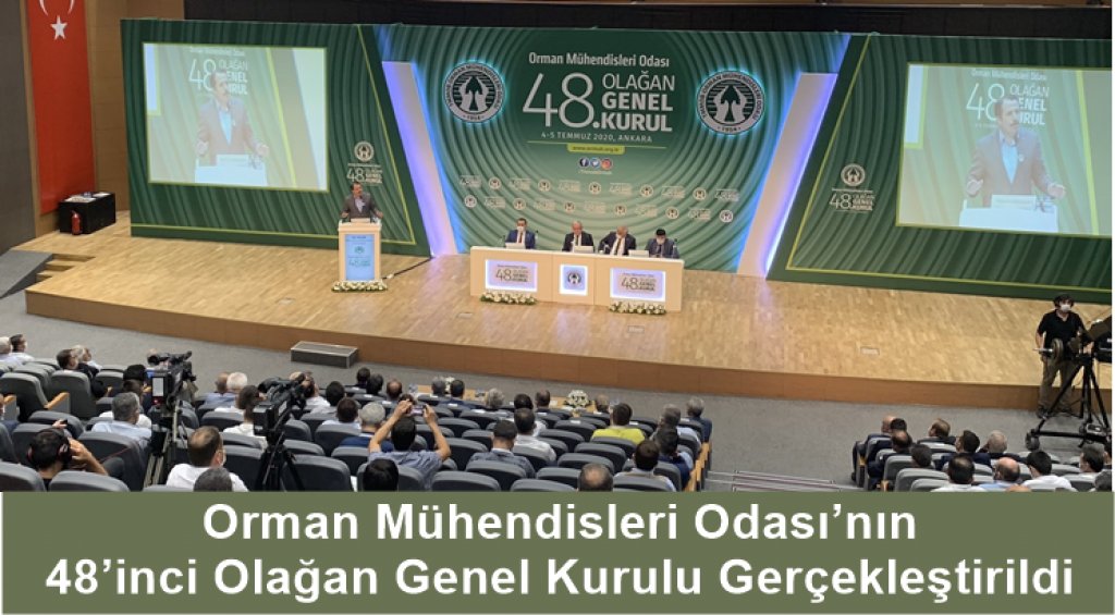 Orman Mühendisleri Odası’nın 48’inci Olağan Genel Kurulu Gerçekleştirildi