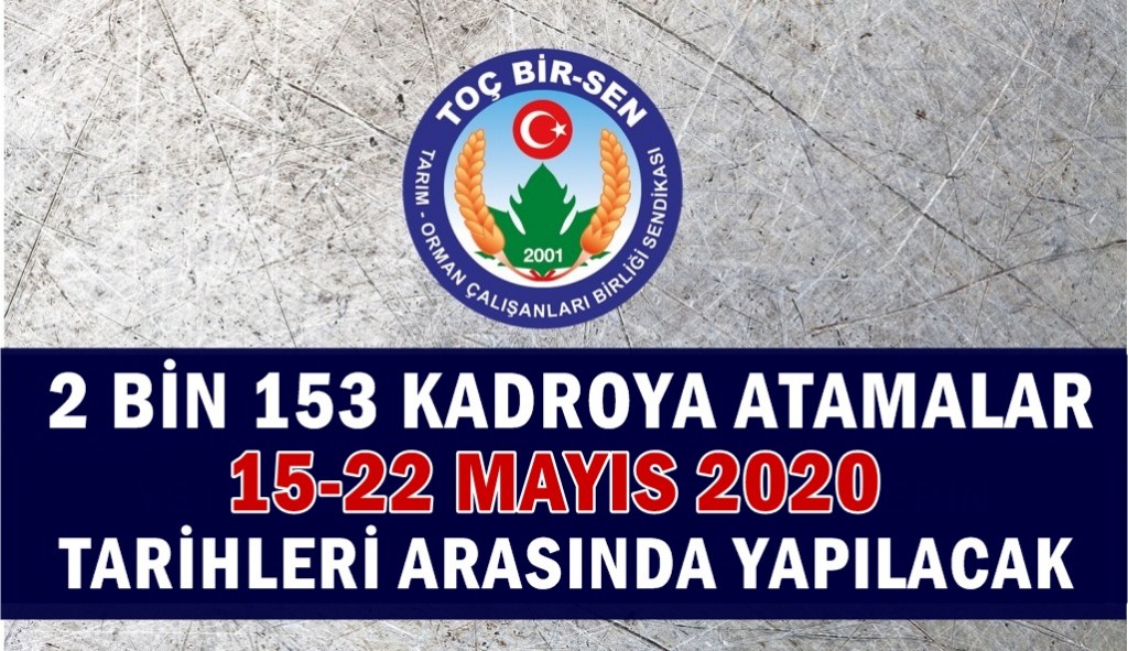 2 BİN 153 KADROYA ATAMALAR 15-22 MAYIS 2020 TARİHLERİ ARASINDA YAPILACAK