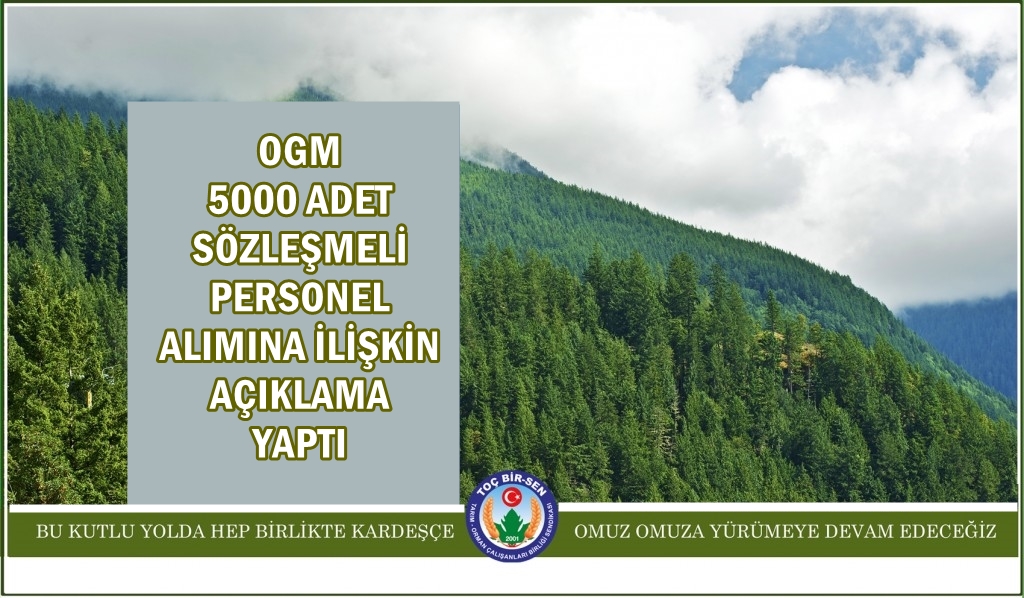 OGM 5000 ADET  SÖZLEŞMELİ  PERSONEL  ALIMINA İLİŞKİN  AÇIKLAMA YAPTI