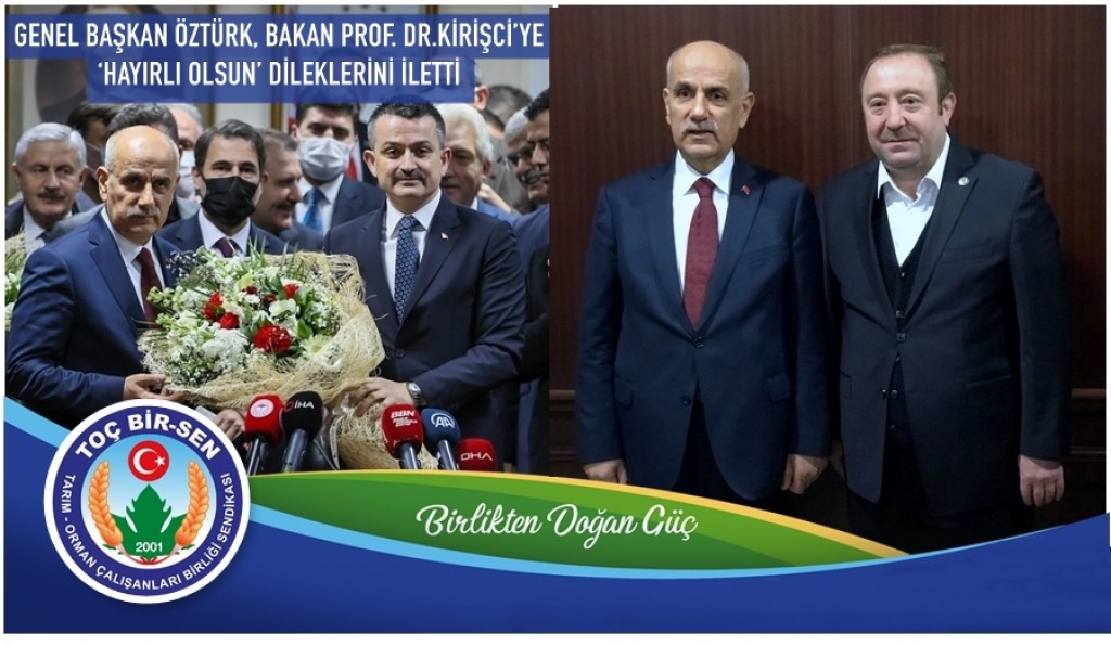 GENEL BAŞKAN ÖZTÜRK, BAKAN PROF. DR. KİRİŞCİ’YE  ‘HAYIRLI OLSUN’ DİLEKLERİNİ İLETTİ