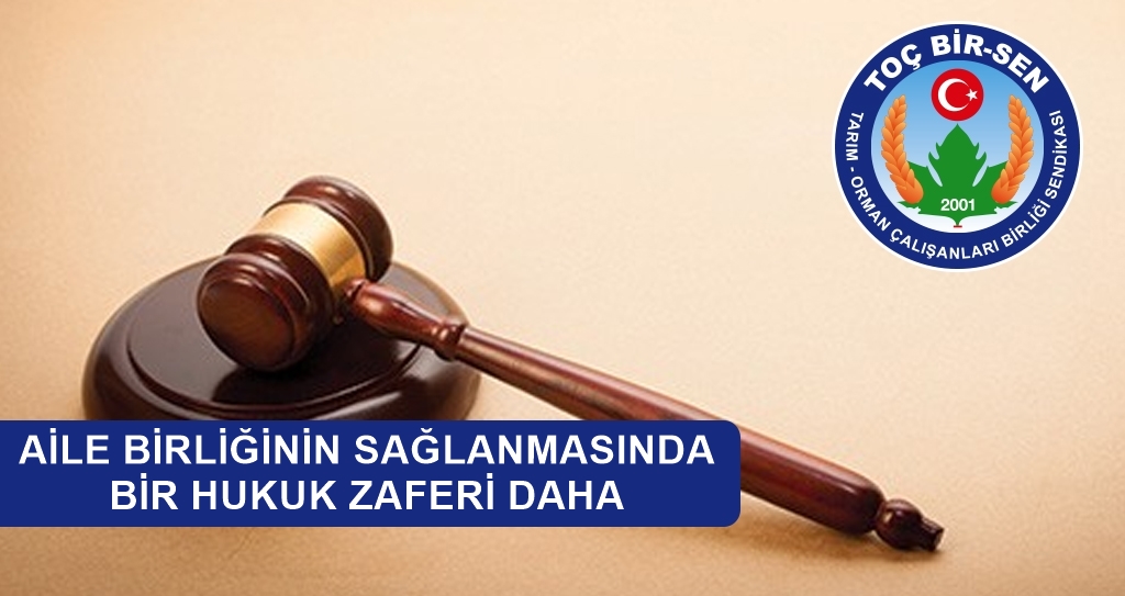 AİLE BİRLİĞİNİN SAĞLANMASINDA BİR HUKUK ZAFERİ DAHA