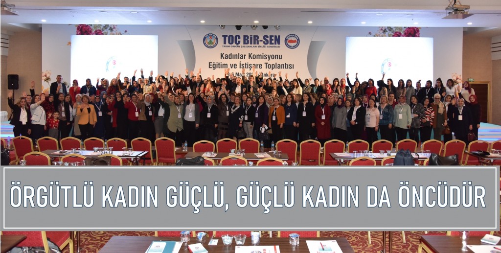 ÖRGÜTLÜ KADIN GÜÇLÜ, GÜÇLÜ KADIN DA ÖNCÜDÜR