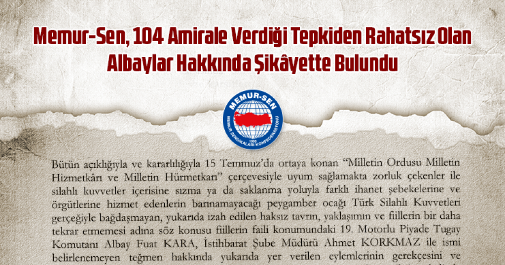 Memur-Sen, 104 Amirale Verdiği Tepkiden Rahatsız Olan Albaylar Hakkında Şikâyette Bulundu