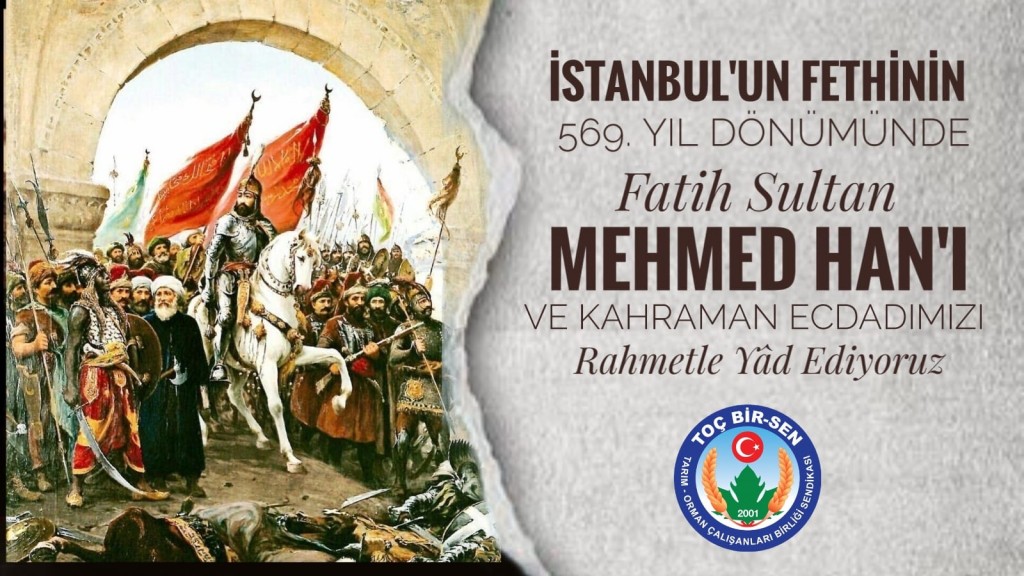 İstanbul'un Fethinin 569. Yılı Kutlu Olsun!