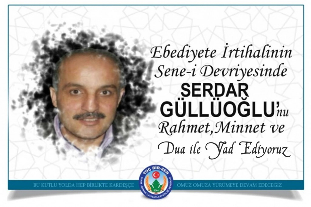 Merhum Serdar Güllüoğlu'nu Rahmetle Yad Ediyoruz