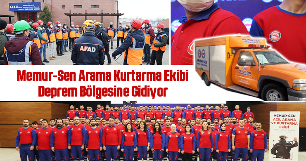 Memur-Sen Arama Kurtarma Ekibi Deprem Bölgesine Gidiyor