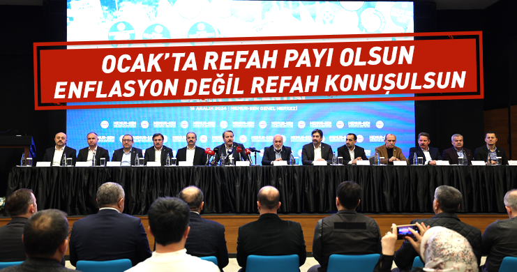 Ocak’ta Refah Payı Olsun, Enflasyon Değil Refah Konuşulsun