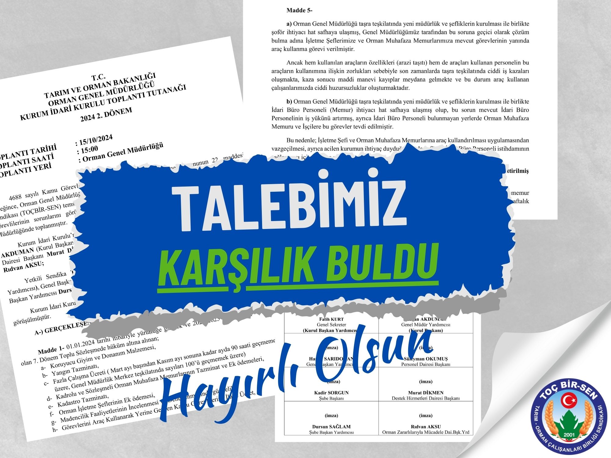 TALEBİMİZ KARŞILIK BULDU